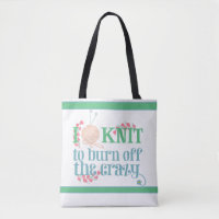 Knitting Funny Quote - I Knit - Knitters Project