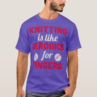Knitting is like aerobics for fingers grey T-Shirt