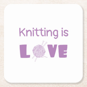 Knitting is Love Square Paper Coaster