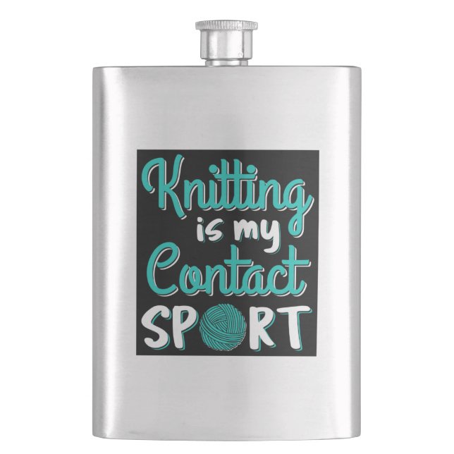 Knitting Is My Contact Sport Hip Flask (Front)