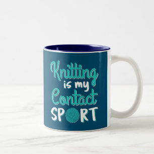 Knitting Is My Contact Sport Two-Tone Coffee Mug