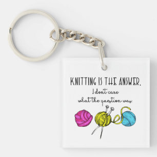 Knitting Is the Answer Key Ring