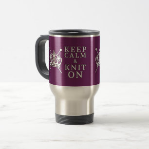 Knitting • Keep Calm Knit On  • Crown Logo {Da Travel Mug