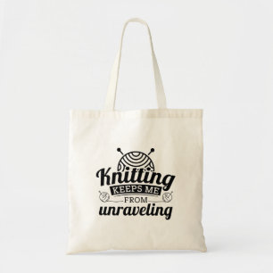 Knitting Keeps Me From Unraveling Tote Bag