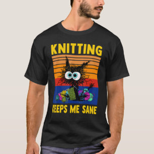 Knitting Keeps Me Sane Kitten Yarn Knit T-Shirt