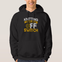 Knitting Knitter Knitting There Is No OFF Switch_1