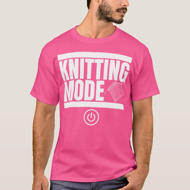Knitting Mode On Funny Knitting T-Shirt (Front)