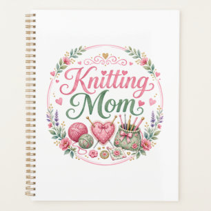 Knitting Mom Planner / Project Journal & Organizer