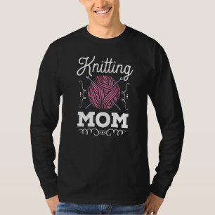 Knitting Mum Crochet Quilting Yarn Crocheter Knitt T-Shirt