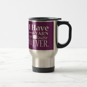 Knitting • Not Enough Yarn • Crafts {Dark} Travel Mug