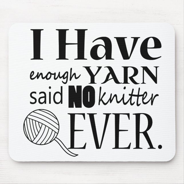 Knitting • Not Enough Yarn Crafts Mouse Mat (Front)