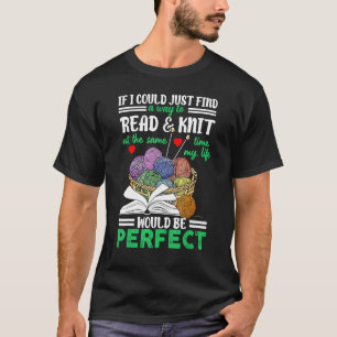 Knitting Quote Love Reading Knitter Quote Book T-Shirt