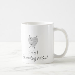 Knitting Shh! I'm counting stitches fun mug