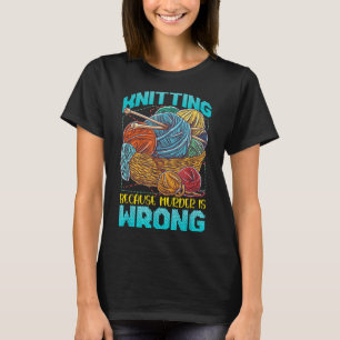 Knitting Shirts For Women Funny Yarn Knitting Quot
