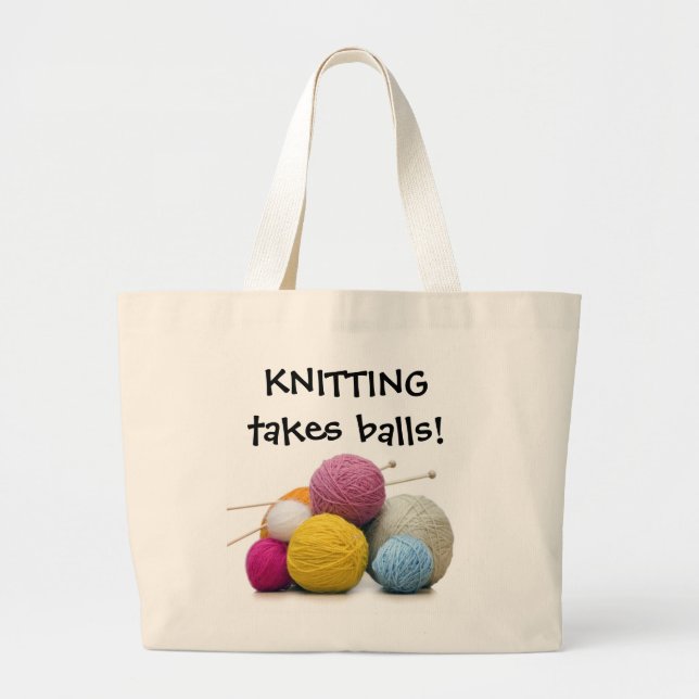 Knitting Takes Balls! Tote (Front)