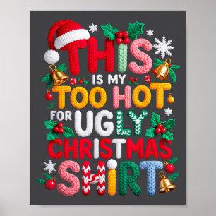 Knitting This Is My It's Too Hot For Ugly Christma Poster