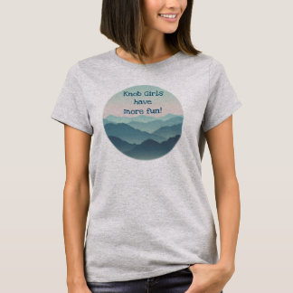 Knob Girls have more fun! Shirt