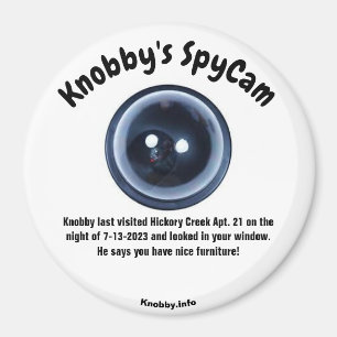 Knobby's SpyCam Hickory Creek Apt. 21 Fun Fridge Magnet