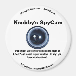 Knobby's SpyCam your home Magnet