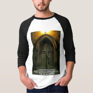Knock and the Door Shall Be Opened (1) T-Shirt