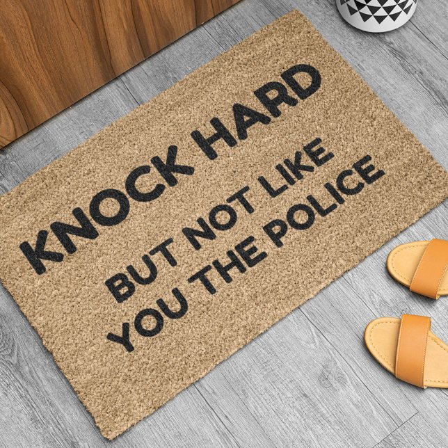 Knock Hard But Not Like You The Police Doormat (Creator Uploaded)