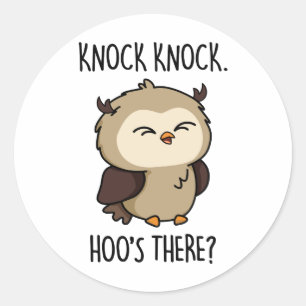 Knock Knock Hoos There Funny Owl Pun  Classic Round Sticker
