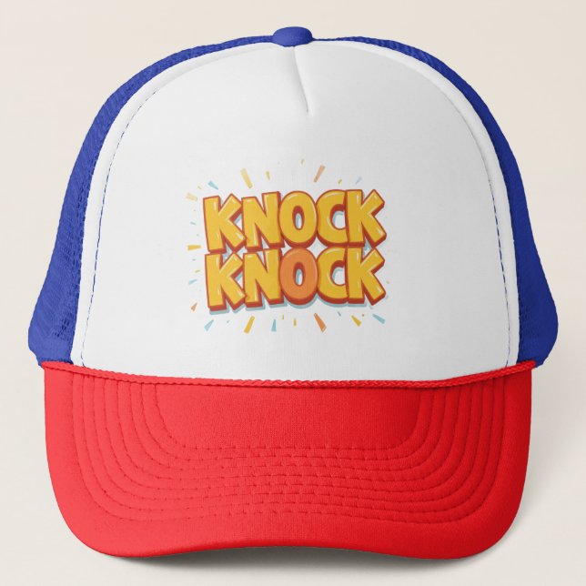 Knock knock  trucker hat (Front)