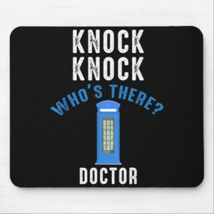 Knock Nnock Whos There_ Doctor Funny Knock Whos Mouse Mat