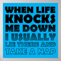 Knocked Down Take A Nap Funny Posters Signs