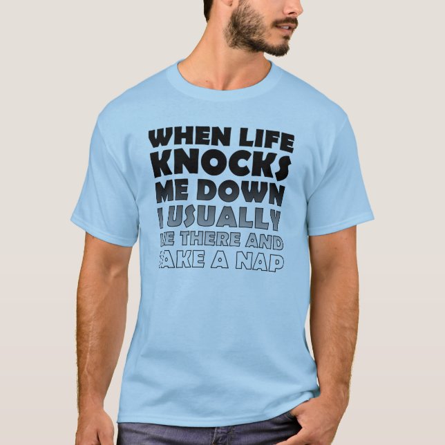Knocked Down Take A Nap Funny T-Shirt (Front)