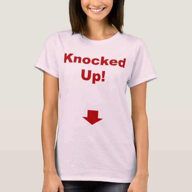 Knocked Up T-Shirt (Front)