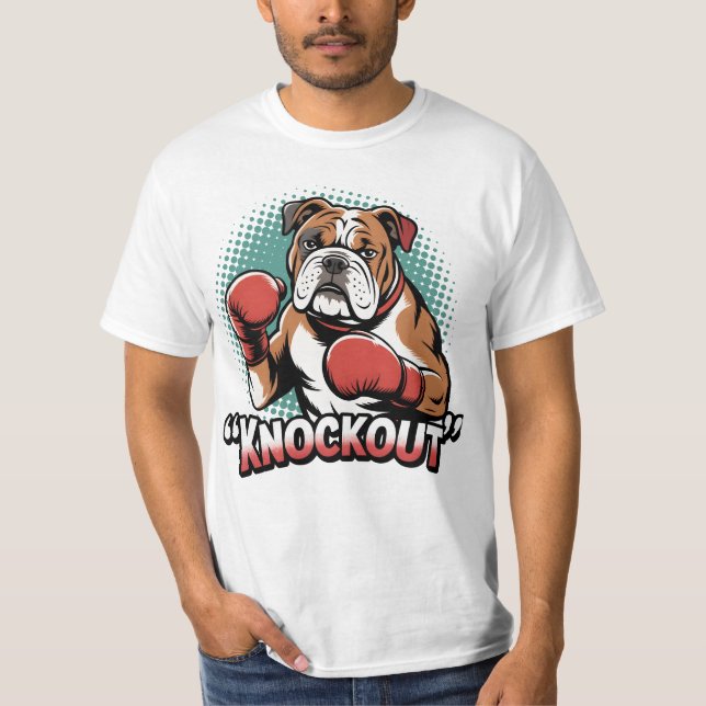 Knockout Boxer Dog | For real fighters! T-Shirt (Front)