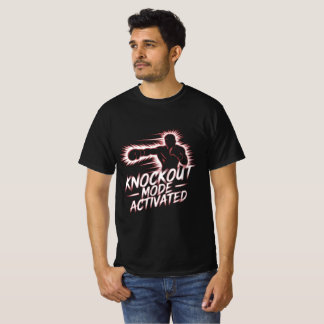 Knockout Mode Activated – Boxing Power T-Shirt