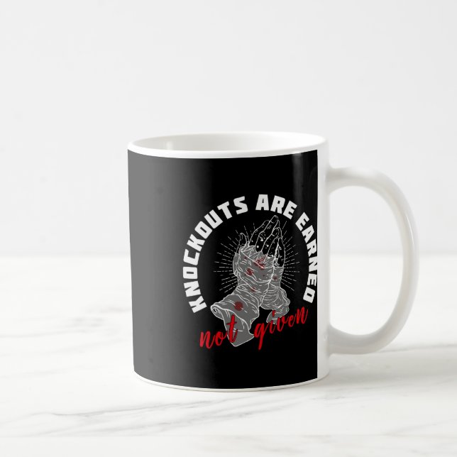 Knockouts Are Earned Not Given Boxing Fighter Moti Coffee Mug (Right)