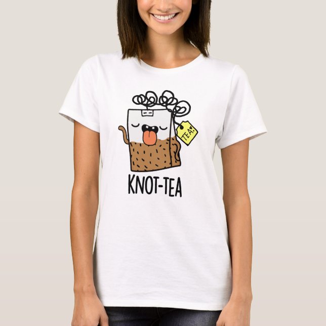 Knot-tea Funny Tea Pun  T-Shirt (Front)