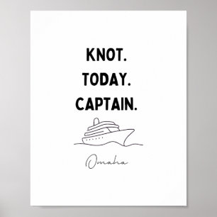 Knot Today Captain Cruise Outfit Omaha Nebraska Poster