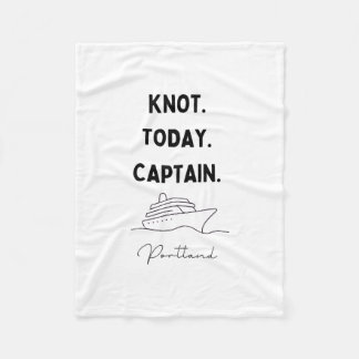 Knot Today Captain Cruise Outfit Portland Oregon  Fleece Blanket