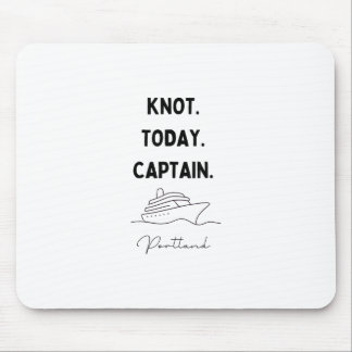Knot Today Captain Cruise Outfit Portland Oregon  Mouse Mat