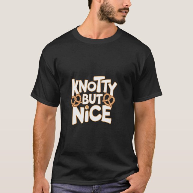 Knotty But Nice - Pretzel T-Shirt (Front)