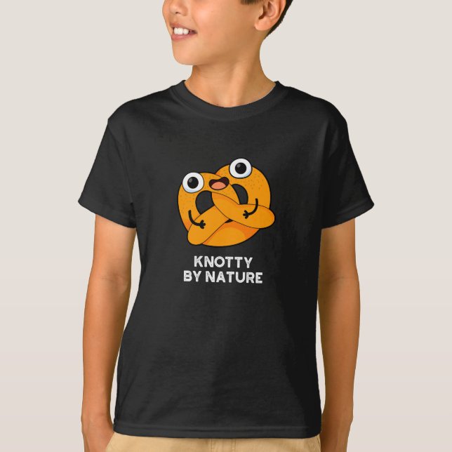 Knotty By Nature Funny Pretzel Pun Dark BG T-Shirt (Front)