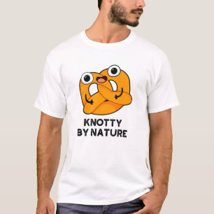 Knotty By Nature Funny Pretzel Pun T-Shirt