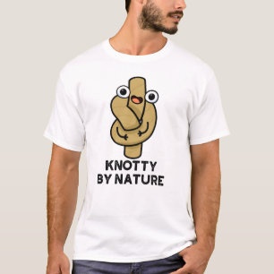 Knotty By Nature Funny Rope Pun T-Shirt