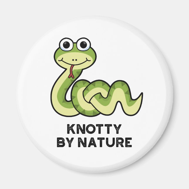 Knotty By Nature Funny Snake Pun  Magnet (Front)