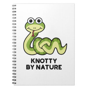 Knotty By Nature Funny Snake Pun Notebook
