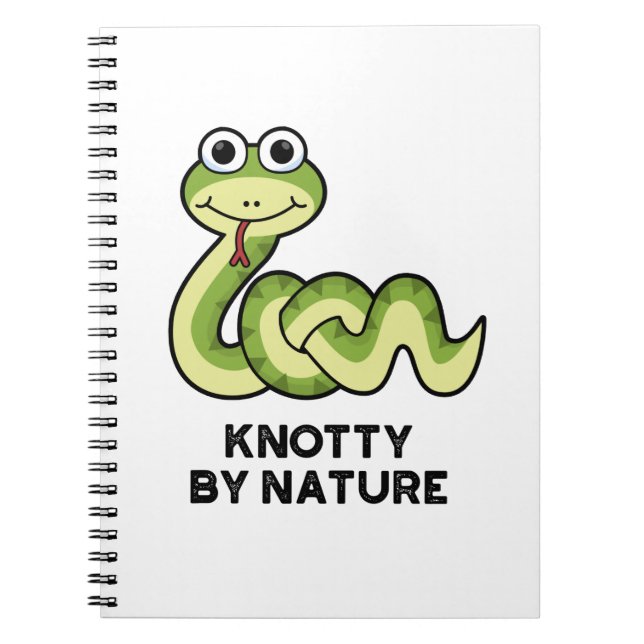 Knotty By Nature Funny Snake Pun  Notebook (Front)