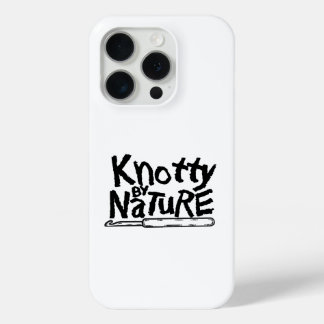 Knotty By Nature Phone Case