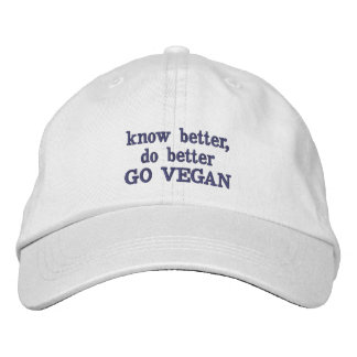 Know Better, Do Better, Go Vegan Hat