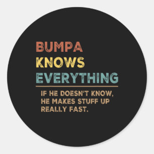 Know Everything Fathers Day For Funny Grandpa Bump Classic Round Sticker