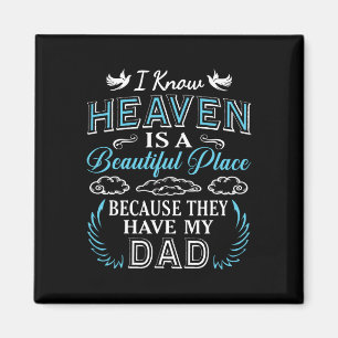Know Heaven Dad In Heaven Missing Dad Gift Father Magnet
