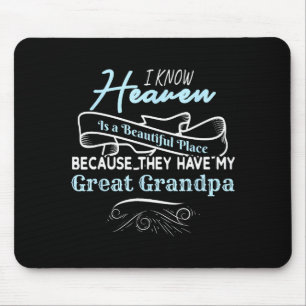 Know Heaven Is Beautiful Place They Have My Great Mouse Mat